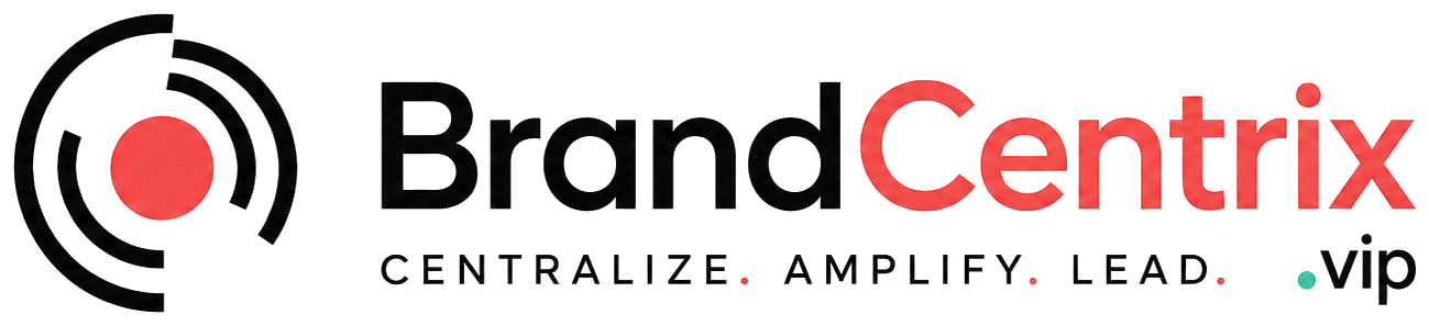 BrandCentrix.vip — Centralize. Amplify. Lead.